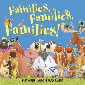 Families, Families, Families